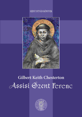 Gilbert Keith Chesterton: Assisi Szent Ferenc könyv
