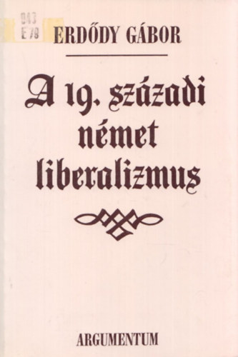 Erdődy Gábor: A 19. századi német liberalizmus antikvár