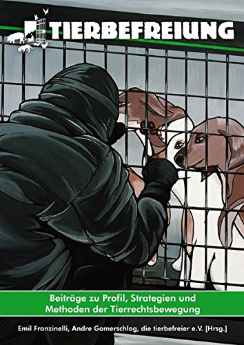 Tierbefreiung - Beiträge zu Profil, Strategien und Methoden der Tierrechtsbewegung antikvár