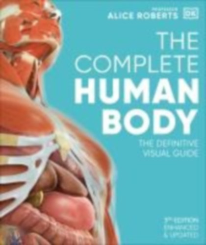 Roberts, Alice: The Complete Human Body idegen