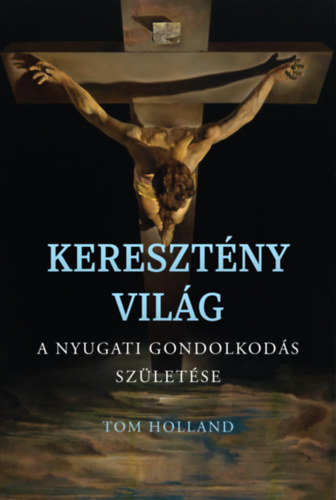Holland, Tom: Keresztény világ könyv