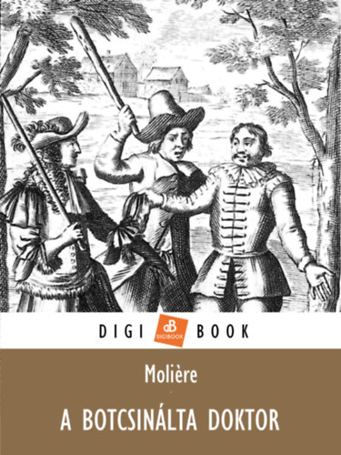 Molière: Botcsinálta doktor e-Könyv