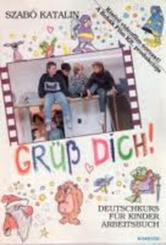 Szabó Katalin: Grüß Dich - Deutschkurs für kinder arbeitsbuch antikvár
