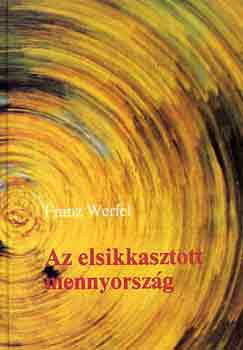 Franz Werfel: Az elsikkasztott mennyország antikvár