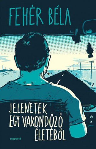 Fehér Béla: Jelenetek egy vakondűző életéből antikvár