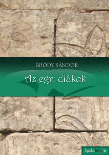 Bródy Sándor: Az egri diákok e-Könyv
