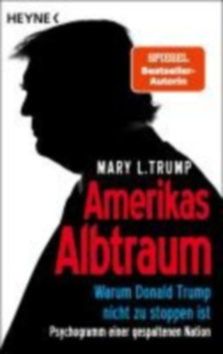 Trump, Mary L.: Amerikas Albtraum idegen