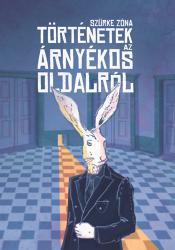 Dani és Rezső: Szürke zóna: Történetek az árnyékos oldalról könyv