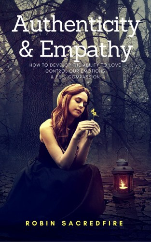 Robin Sacredfire: Authenticity & Empathy e-Könyv