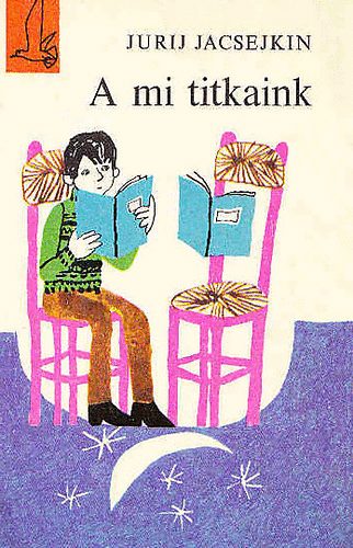 Jurij Jacsejkin: A mi titkaink antikvár