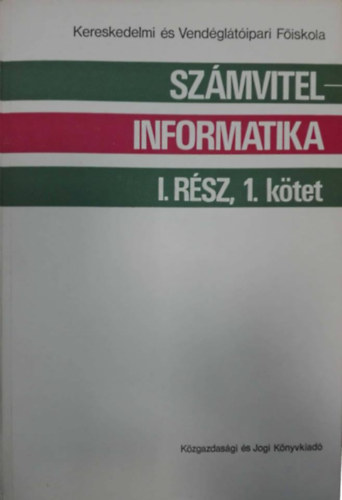 Dr. Fekete György: Számvitel - informatika I. rész, 1. kötet antikvár