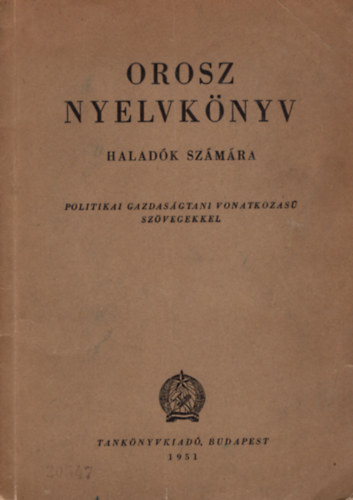 Báti László (szerk.), Szabó Lajos ( szerk.): Orosz nyelvkönyv- haladók számára antikvár