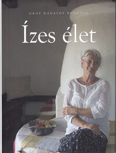 Gróf Nádasdy Borbála: Ízes élet antikvár