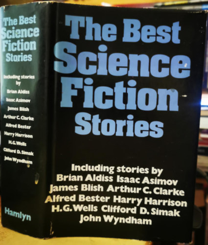 Brian Aldiss, Isaac Asimov, James Blish, Arthur C. Clarke, Alfred Bester, Harry Harrison, Wells H. G., Clifford D. Simak, John Wyndham: Best Science Fiction Stories antikvár