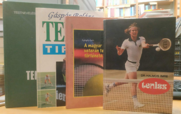 Esztergály Gyula, Dr. Halmos Imre, Gáspár Balázs, Dr. Jákfalvi Béla: 4 db A magyar veterán tenisz története + Tenisz + Tenisz tippek + Teniszezés antikvár
