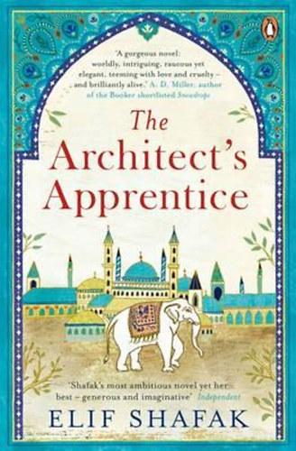 Shafak, Elif: The Architect's Apprentice idegen