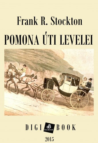 Frank R. Stockton: Pomona úti levelei e-Könyv