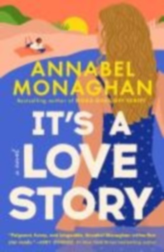 Monaghan, Annabel: It's a Love Story idegen