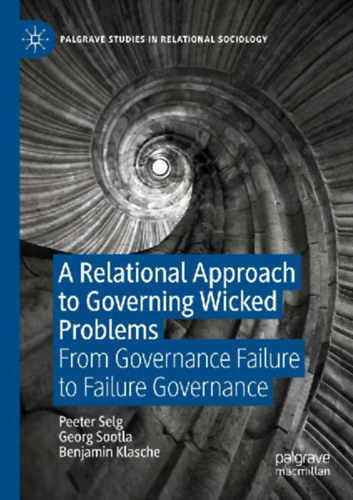 Selg, Peeter - Sootla, Georg - Klasche, Benjamin: A Relational Approach to Governing Wicked Problems idegen