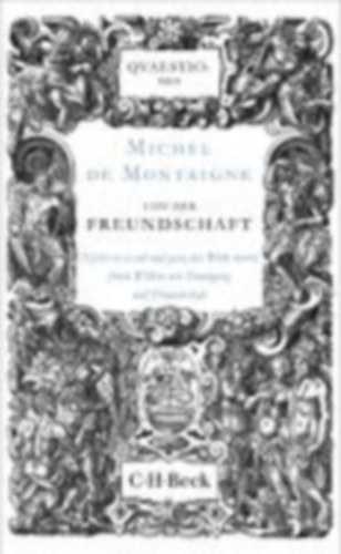 Montaigne, Michel De: Von der Freundschaft idegen