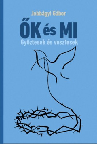 Jobbágyi Gábor: ŐK és MI könyv
