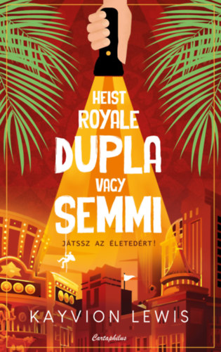 Kayvion Lewis: Heist Royale - Dupla vagy semmi e-Könyv