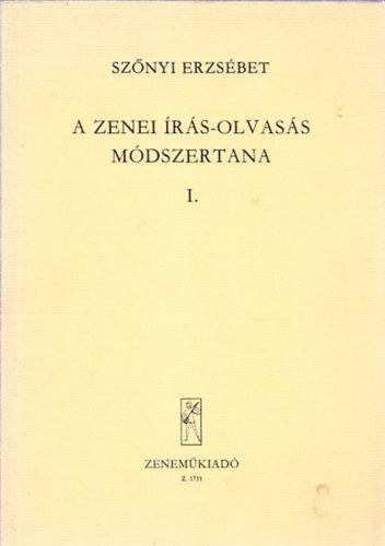 Szőnyi Erzsébet: A zenei írás-olvasás módszertana I. antikvár