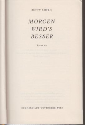 Betty Smith: Morgen Wird's Besser antikvár