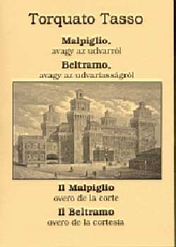 Torquato Tasso: Malpiglio, avagy az udvarról... - magyar, olasz - antikvár