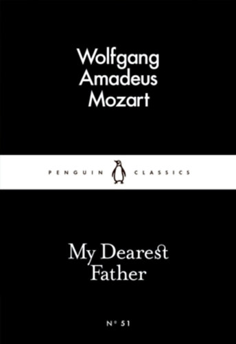 Wolfgang Amadeus Mozart: My Dearest Father antikvár