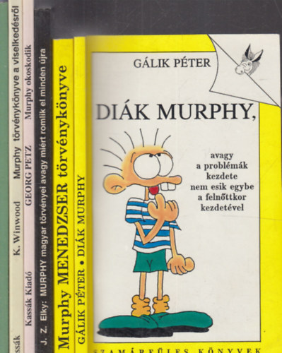 Gálik Péter, Sir Jolin Folder, J. Z. Elky, Georg Petz, K. Winwood, Jonathan Blokk: 6 db Murphy könyv: Diák Murphy + Murphy menedzser törvénykönyve + Murphy magyar törvényei + Murphy okoskodik + Murphy törvénykönyve a viselkedésről + Murphy törvénykönyve a hölgyekről könyv