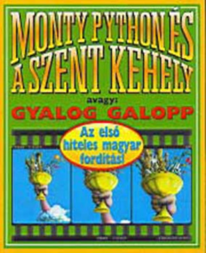 Chapman-Cleese-Gilliam-Idle: Monty Python és a szent kehely avagy gyalog galopp könyv