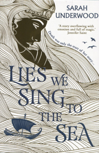 Sarah Underwood: Lies We Sing To The Sea idegen