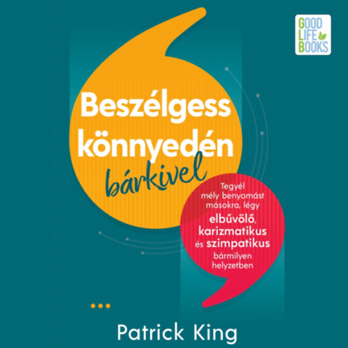 Patrick King: Beszélgess könnyedén bárkivel e-hangos