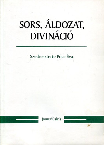 Pócs Éva: Sors, áldozat, divináció antikvár