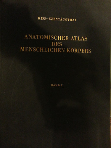 Ferenc Kiss-J. Szentágothai: Anatomischer atlas des menschlichen körpers I-III. antikvár