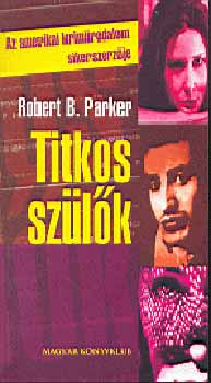 Robert B. Parker: Titkos szülők antikvár