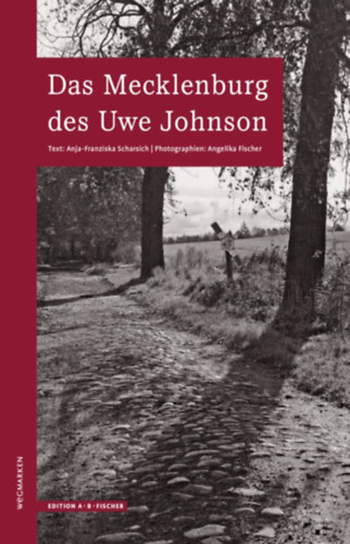 Anja-Franziska Scharsich: Das Mecklenburg des Uwe Johnson antikvár