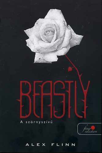 Alex Flinn: Beastly - A szörnyszívű könyv