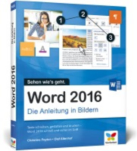 Peyton, Christine: Word 2016 - Die Anleitung in Bildern idegen