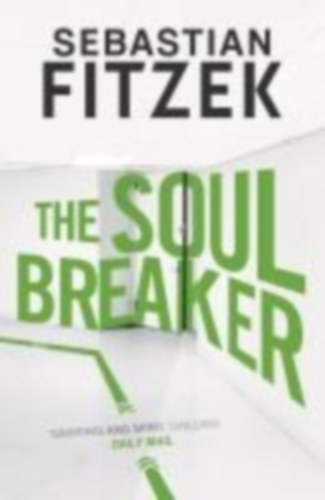 Fitzek, Sebastian: The Soul Breaker idegen