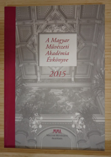 A Magyar Művészeti Akadémia Évkönyve 2015 antikvár