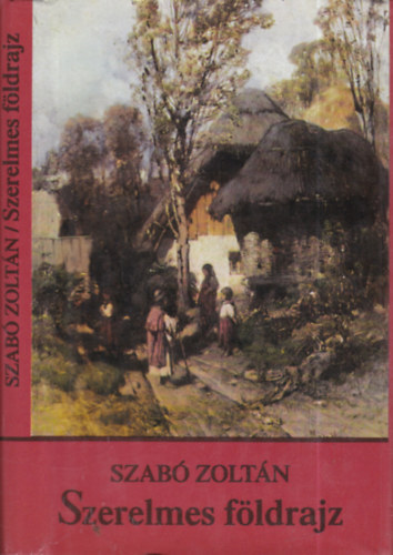 Szabó Zoltán: Szerelmes földrajz antikvár