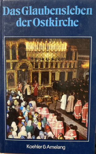 Das Glaubensleben der Ostkirche antikvár