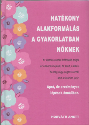 Horváth Anett: Hatékony alakformálás a gyakorlatban nőknek antikvár
