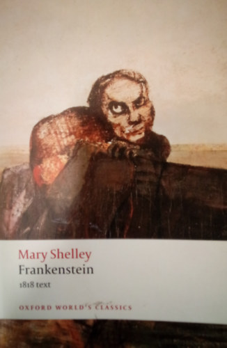 Mary Shelley: Frankenstein or The Modern Prometheus - The 1818 Text antikvár