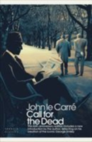 Le Carré, John: Call for the Dead. Anniversary Edition idegen