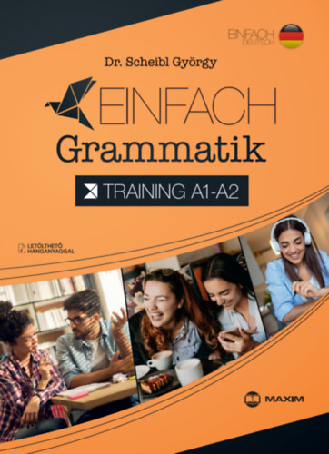 Dr. Scheibl György: Einfach Grammatik - Training A1-A2 könyv