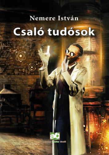 Csaló tudósok – Nemere István