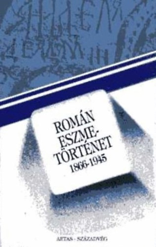 Román eszmetörténet 1866-1945 (Önismeret és modernizáció a román gondolkodásban) antikvár